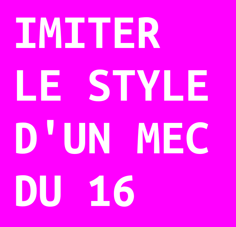 Le style d'un mec du 16