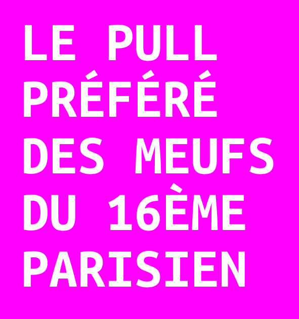 Le pull préféré des meufs du 16ème parisien